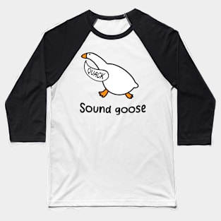 That’s sound goose! Baseball T-Shirt